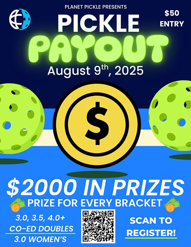 Home 28 Event poster for "Pickle Payout" on August 9, 2025, offering $2,000 in prizes and a $50 entry. Features pickleball graphics, a QR code for registration, and details on how to sign up via our Homepage or Newsletter.