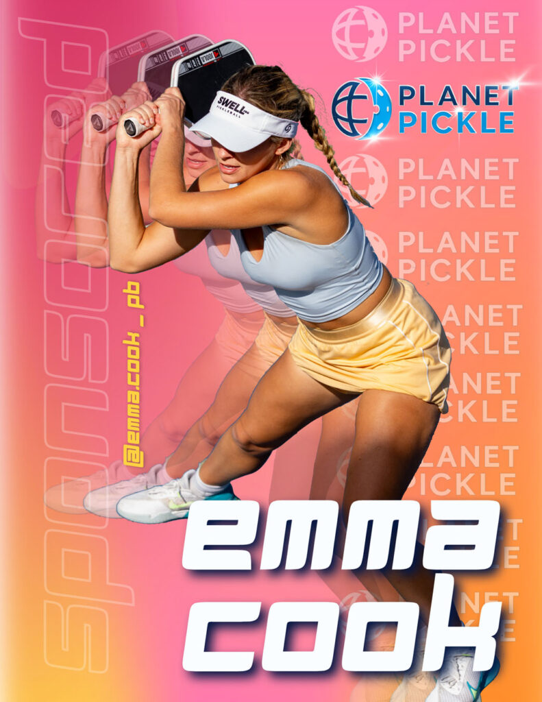 A woman in athletic attire hits a pickleball with a paddle. The text reads "Emma Cook" and "Planet Pickle" with social media and sponsor graphics in the background.
