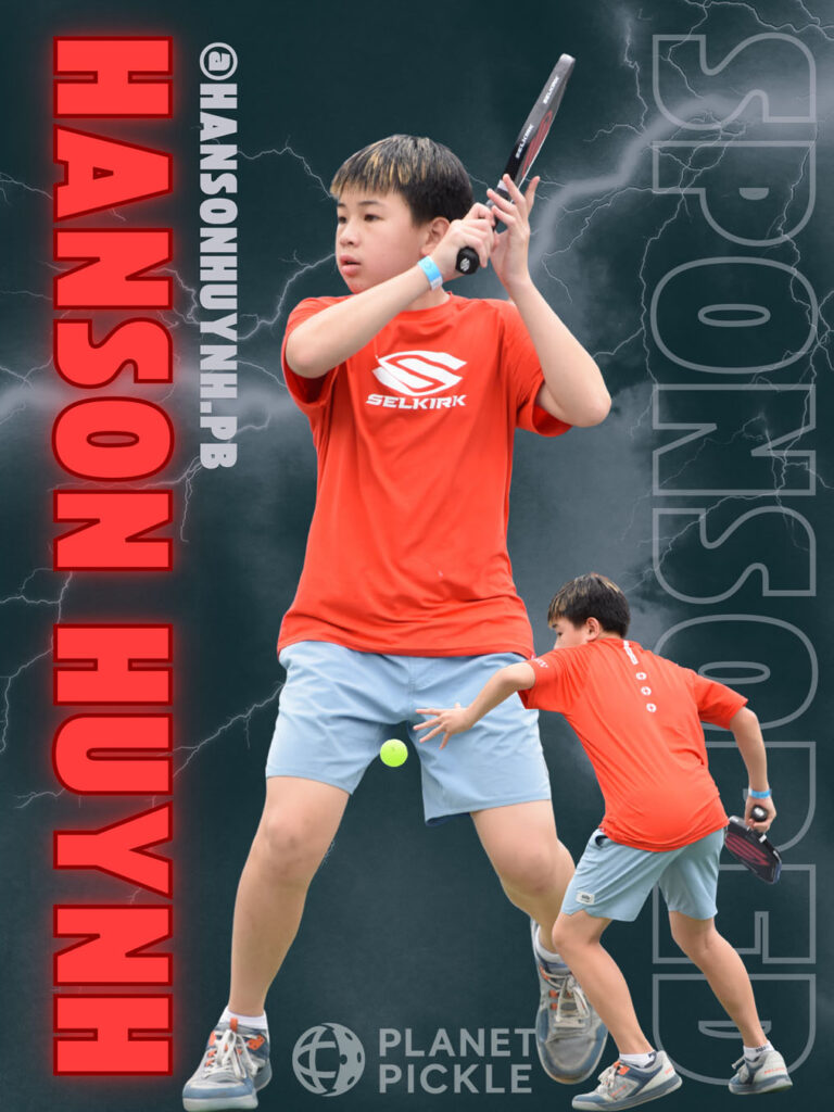 A young pickleball player in a red shirt prepares to hit a ball, with “HANSON HUYNH” and social media handles displayed; Planet Pickle and Selkirk logos are visible.