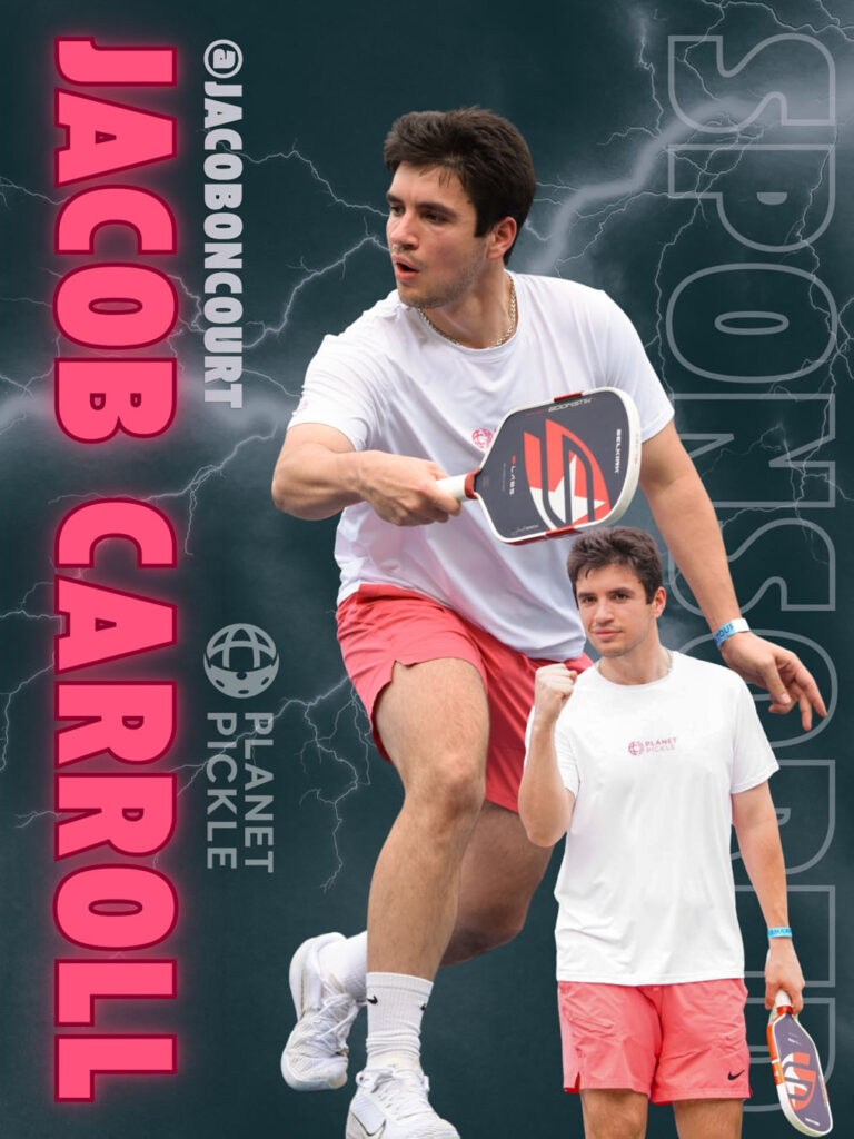Jacob Carroll is shown playing pickleball, holding a paddle in action and standing with a ball and paddle. "Sponsorship," "Jaccoboncourt," and "Planet Pickle" logos are in the background.